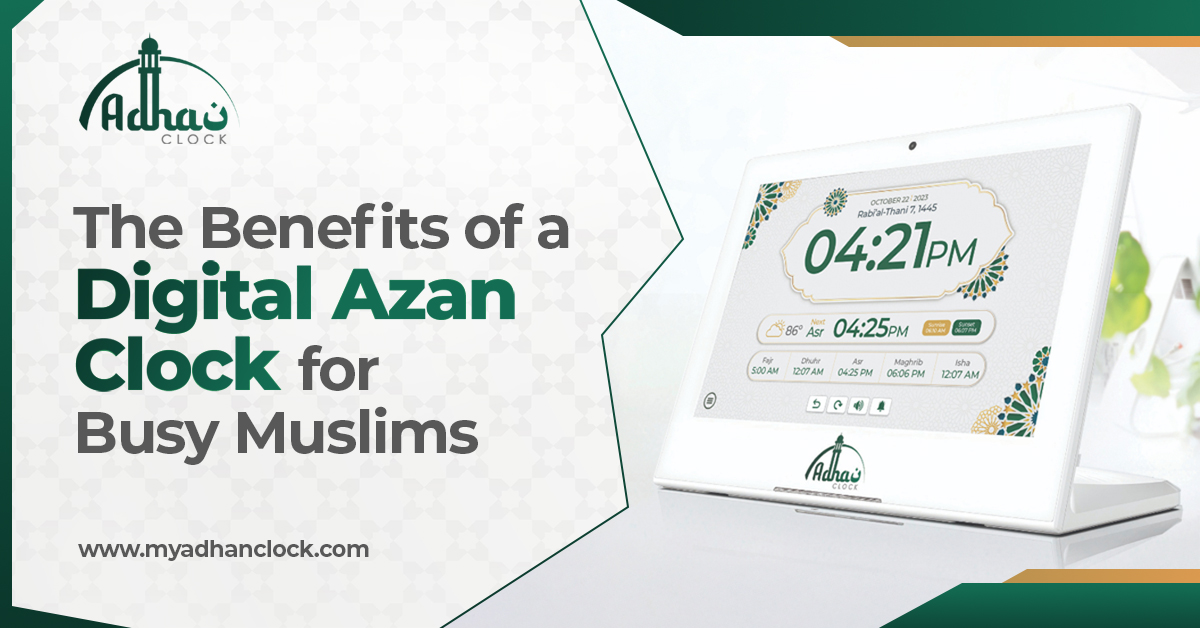 Benefits of digital azan clock