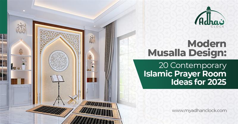 Modern Musalla Design: 20 Contemporary Islamic Prayer Room Ideas for 2025