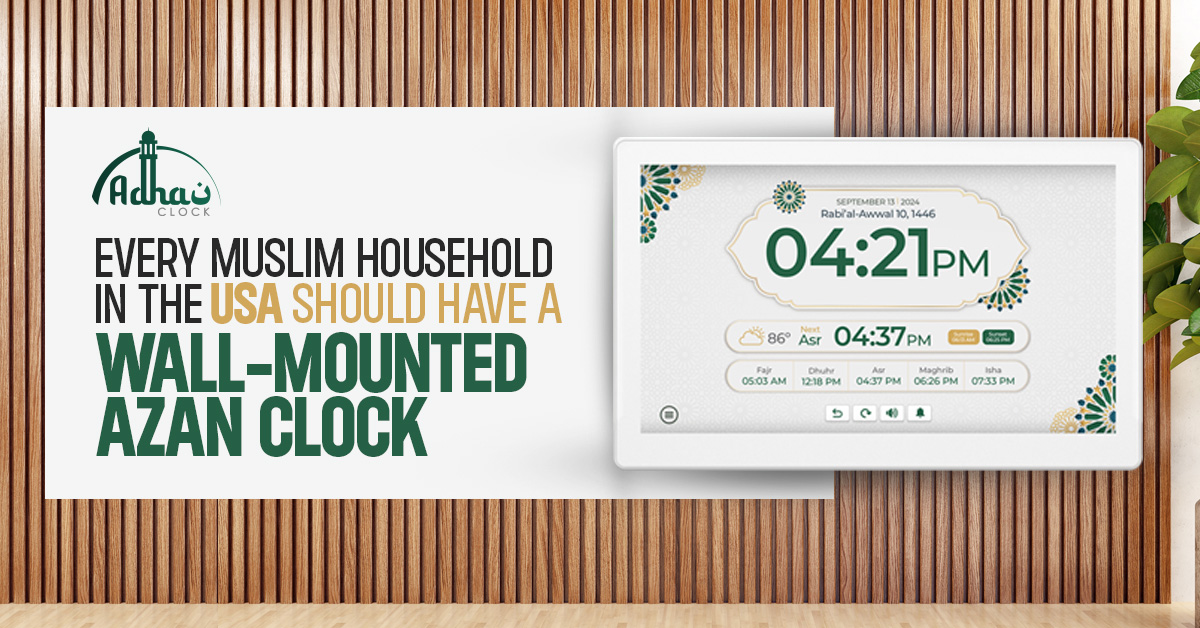 Every Muslim Household in the USA Should Have a Wall-Mounted Azan Clock